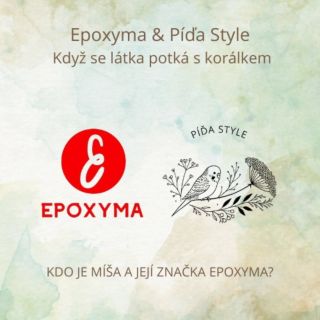 Dva světy. Dvě ženy. Jedna vášeň. Píďa Style a Epoxyma – spojení ruční tvorby, barev, struktury a jemnosti. Z mé dílny...